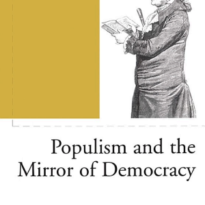 Populism and the Mirror of Democracy