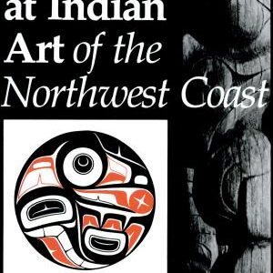 Looking at Indian Art of the Northwest Coast