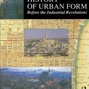 History of Urban Form Before the Industrial Revolution