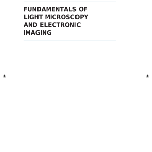 Fundamentals of Light Microscopy and Electronic Imaging