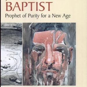 John the Baptist: Prophet of Purity for a New Age