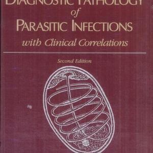 Diagnostic Pathology of Parasitic Infections with Clinical Correlations
