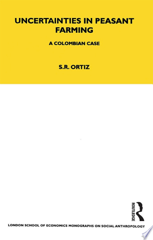 Uncertainties in Peasant Farming: A Colombian Case