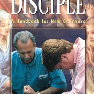 Disciple: A Handbook for New Believers