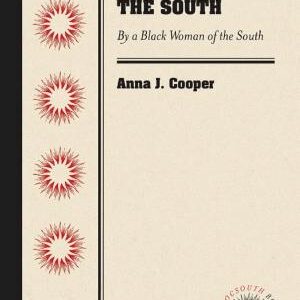 A Voice from the South: By a Black Woman of the South