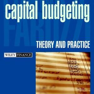 Capital Budgeting: Theory and Practice
