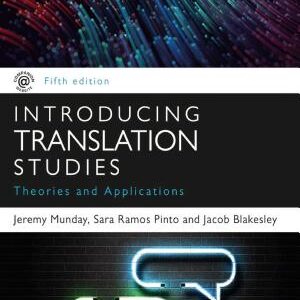 Introducing Translation Studies: Theories and Applications