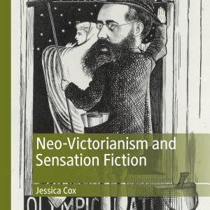 Neo-Victorianism and Sensation Fiction