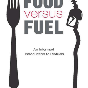 Food versus Fuel: An Informed Introduction to Biofuels
