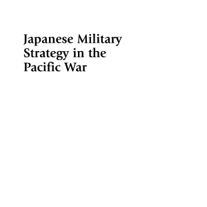 Japanese Military Strategy in the Pacific War: Was Defeat Inevitable?
