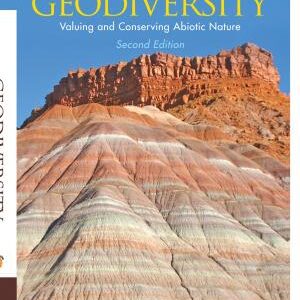 Geodiversity: Valuing and Conserving Abiotic Nature