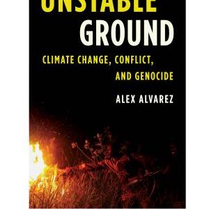 Unstable Ground: Climate Change, Conflict, and Genocide