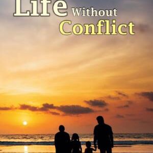 Life Without Conflict: Conflict Resolution
