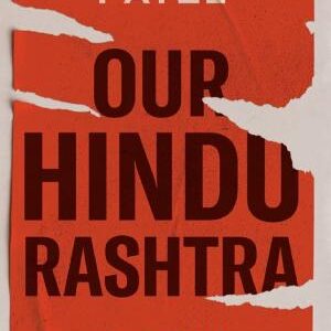 Our Hindu Rashtra: What It Is. How We Got Here