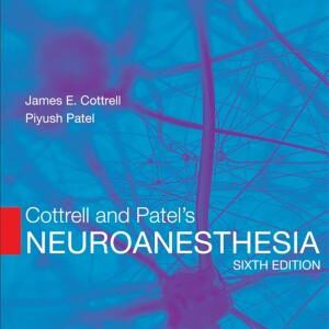 Cottrell and Patel's Neuroanesthesia E-Book