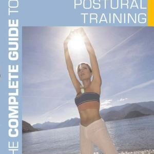 The Complete Guide to Postural Training
