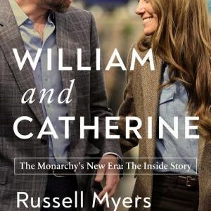 William and Catherine: The Monarchy's New Era: The Inside Story