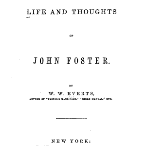 The Life and Thoughts of John Foster