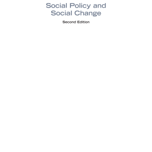 Social Policy and Social Change: Toward the Creation of Social and Economic Justice