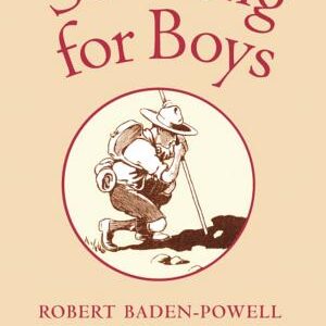 Scouting for Boys: A Handbook for Instruction in Good Citizenship