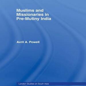 Muslims and Missionaries in Pre-Mutiny India