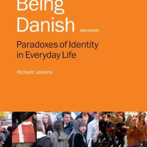 Being Danish: Paradoxes of Identity in Everyday Life