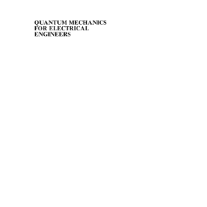 Quantum Mechanics for Electrical Engineers