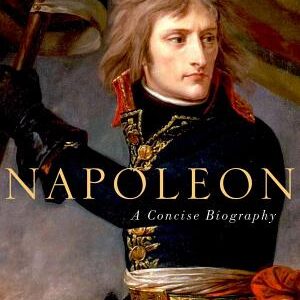 Napoleon: A Concise Biography