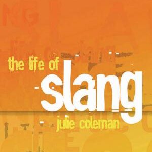The Life of Slang