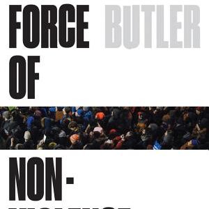 The Force of Nonviolence: An Ethico-Political Bind