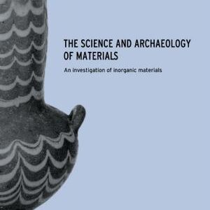 The Science and Archaeology of Materials: An Investigation of Inorganic Materials