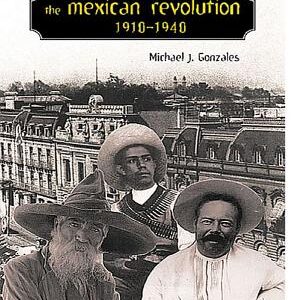 The Mexican Revolution, 1910-1940