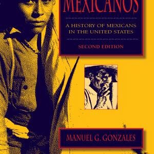 Mexicanos: A History of Mexicans in the United States
