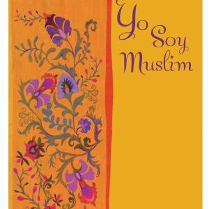 Yo Soy Muslim: A Father's Letter to His Daughter