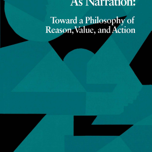 Human Communication as Narration: Toward a Philosophy of Reason, Value, and Action