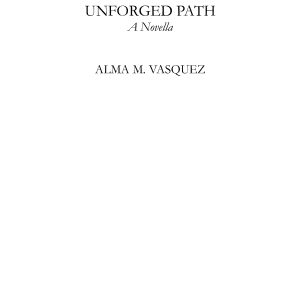 Unforged Path: A Novella