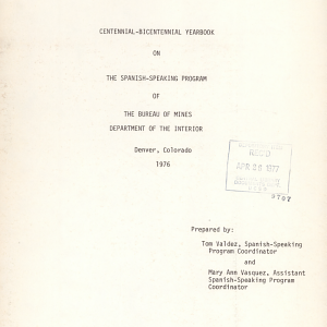 Centennial-Bicentennial Yearbook on the Spanish-speaking Program of the Bureau of Mines, Department of the Interior, Denver, Colorado