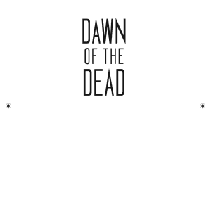 Dawn of the Dead