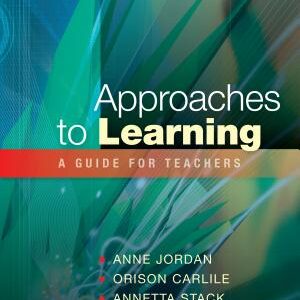 Approaches To Learning: A Guide For Teachers: A Guide for Educators