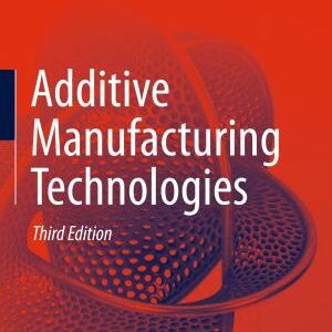 Additive Manufacturing Technologies