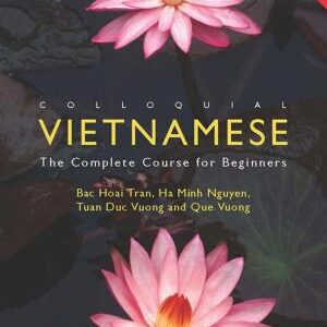 Colloquial Vietnamese: The Complete Course for Beginners