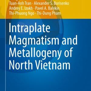 Intraplate Magmatism and Metallogeny of North Vietnam
