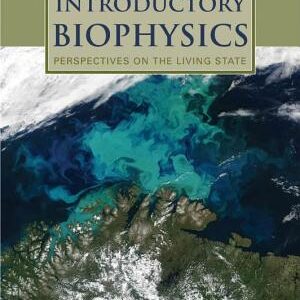 Introductory Biophysics: Perspectives on the Living State