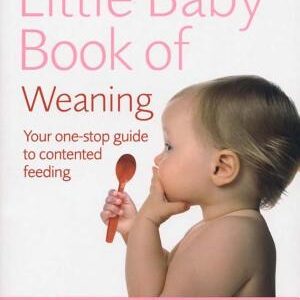 The Contented Little Baby Book Of Weaning