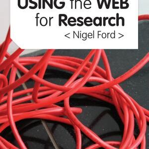 The Essential Guide to Using the Web for Research