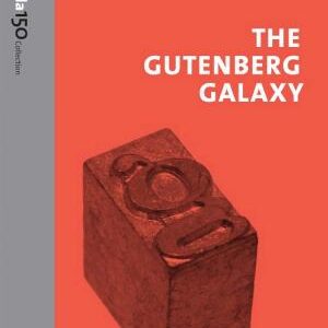 The Gutenberg Galaxy