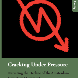 Cracking Under Pressure: Narrating the Decline of the Amsterdam Squatters' Movement