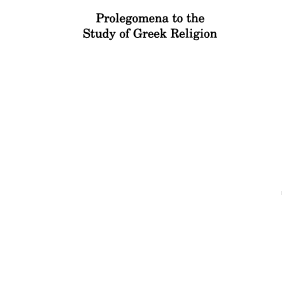 Prolegomena to the Study of Greek Religion