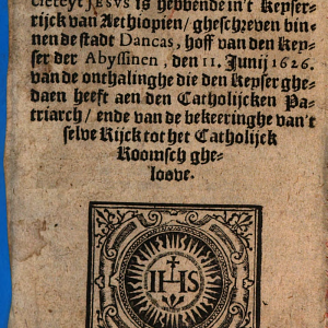 Copye van den brief van Pater Antonio Fernandez, geschreven binnen de stad Dancas, hoff van den keyser van Abyssinen, den 11 juny 1626, van de onthalinghe die de keyser ghedaan heeft aen den catholycken patriarch ende van de bekeeringhe van't selve ryck ...
