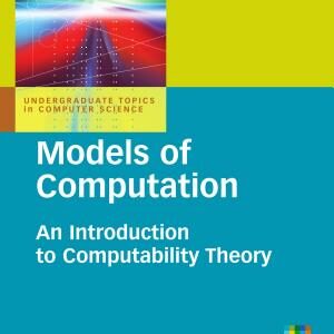 Models of Computation: An Introduction to Computability Theory